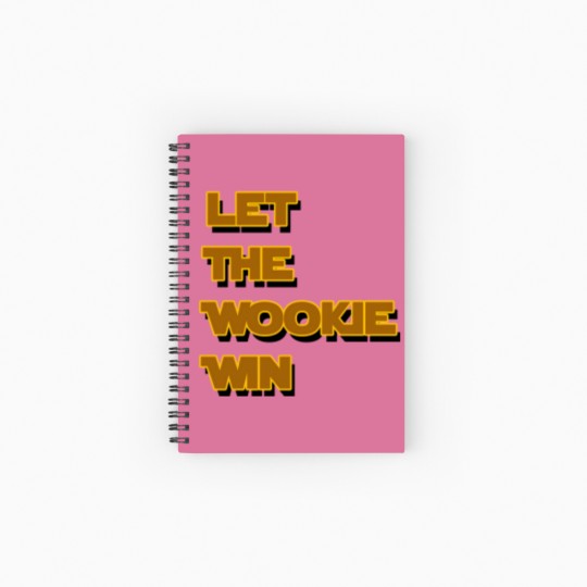 Discover Let The Wookie Win Spiral Notebooks   Ruled Line