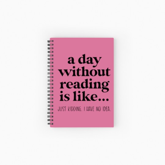 Discover A Day Without Reading Spiral Notebooks   Ruled Line, Funny Book Lover Gift, Teacher Reading Spiral Notebooks   Ruled Line