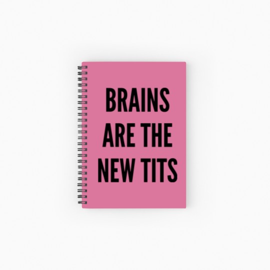 Discover THE FASHION Spiral Notebooks   Ruled Line - BRAINS ARE THE NEW TITS