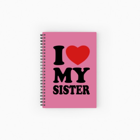 Discover I love my sister Spiral Notebooks   Ruled Line