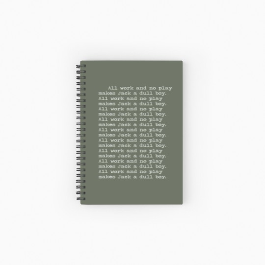Discover All work and no play makes Jack a dull boy Shining Spiral Notebooks   Ruled Line