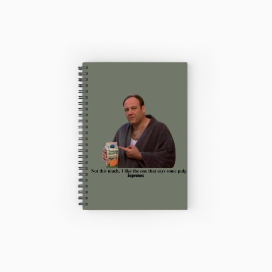 Discover Tony Soprano I like the one that says some pulp Spiral Notebooks   Ruled Line