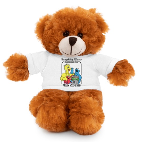 Discover everything i know i learned on the streets funny men women t Stuffed Animals With Tee