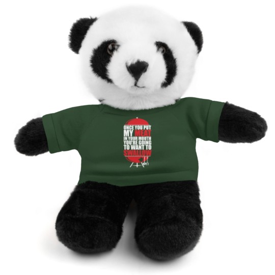 Discover Once You put My Meat in your Mouth - Once You Put My Meat In Your Mouth - Stuffed Animals With Tee
