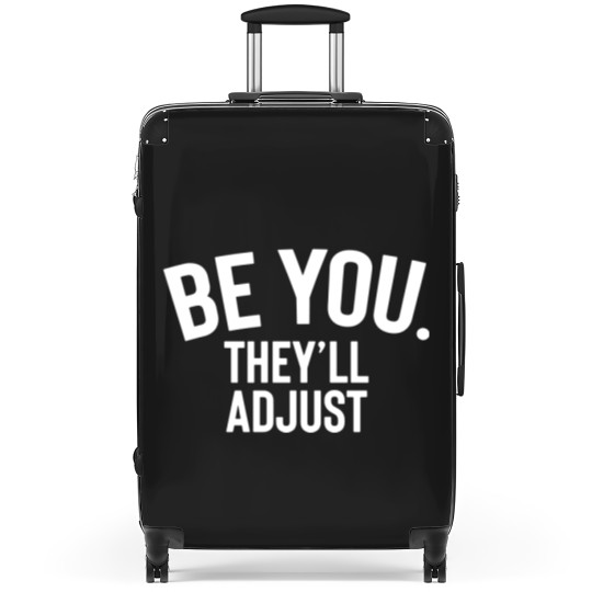 Discover Be You They Ll Adjust Suitcases Suitcases Suitcases Pullo Suitcases