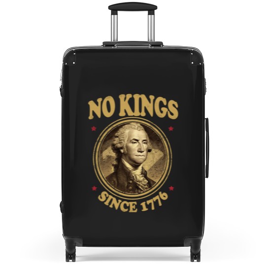 Discover No Kings Since 1776. - No Kings - Suitcases