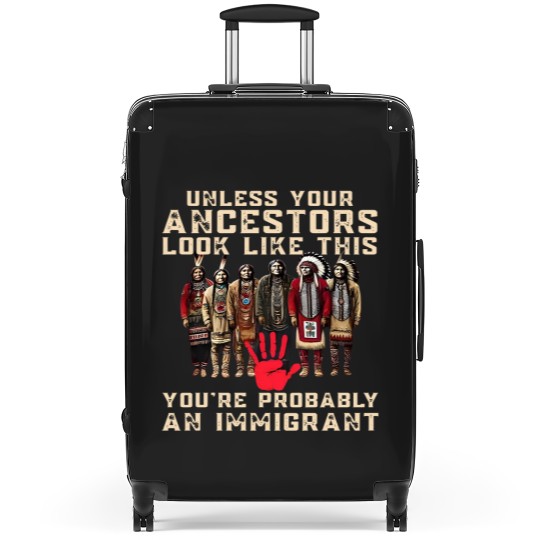 Discover Native American Suitcases Indigenous Suitcases Unless Your Ancestors Suitcases Ancestors Suitcases Native American Red Suitcases
