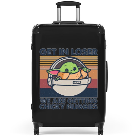 Discover Get in losers we are getting chicky nuggies Suitcases