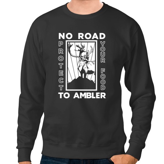 Discover No Road to Ambler Sweatshirts