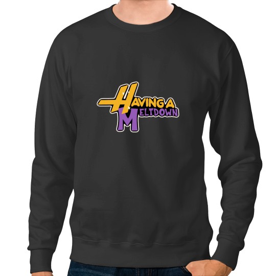 Discover Having A Meltdown Sweatshirts