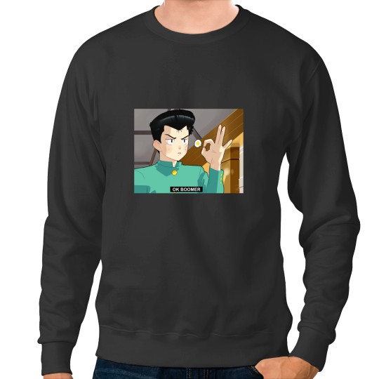 Discover YYH Yusuke Urameshi says OK boomer Sweatshirts