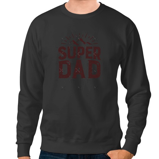 Discover Super Dad Sweatshirts