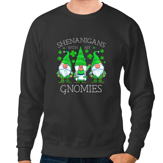 Discover Gnome St Patricks Day Shenanigans Gnomies Shamrock Gnomes Sweatshirts
