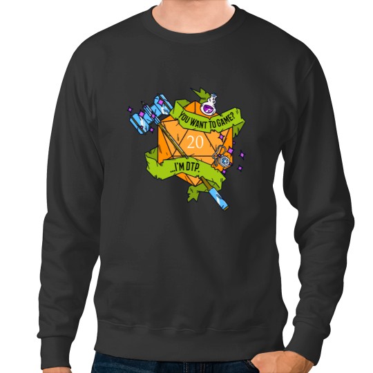 Discover You Want To Game …I’m DTP. (HAMMER) – D20 Table-top-Gaming Sweatshirts