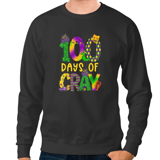 Discover 100 Days Of Cray Mardi Gras 100th Day Teacher7 Sweatshirts
