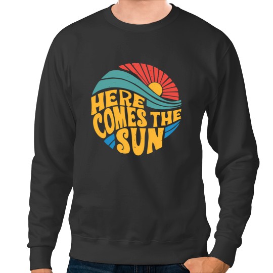 Discover Here Comes The Sun cat Sweatshirts