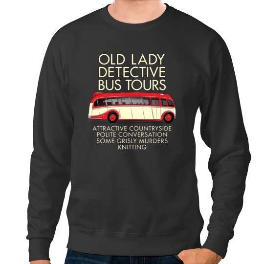 Discover Old Lady Detective Bus Tours Sweatshirts