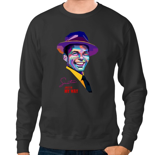 Discover Frank Sinatra frank sinatra Sweatshirts