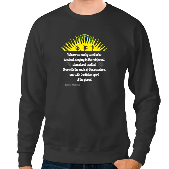 Discover Terence Mckenna Quote 1 Black Classic T-Shirt Sweatshirts