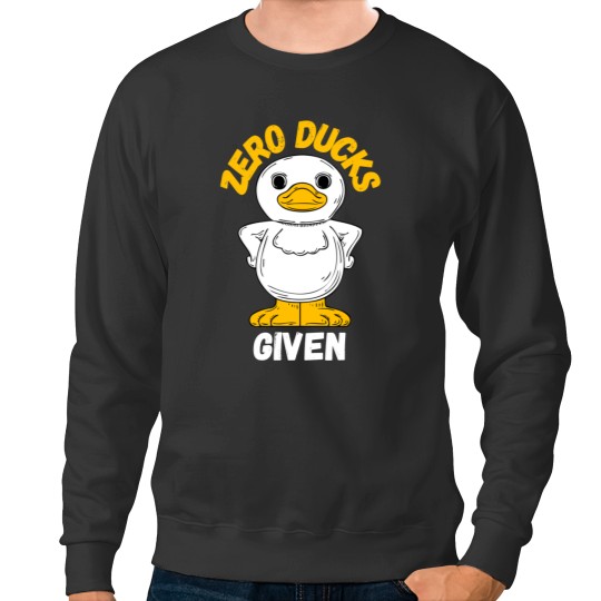 Discover zero ducks given Sweatshirts