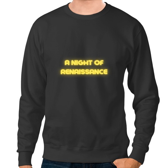 Discover A night of renaissance Sweatshirts