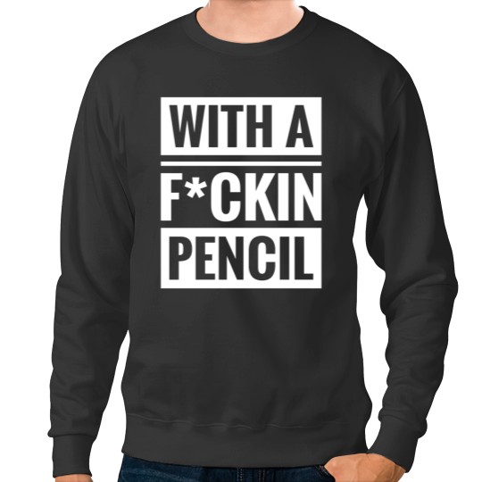 Discover With a Fckin pencil - The Boogeyman Sweatshirts