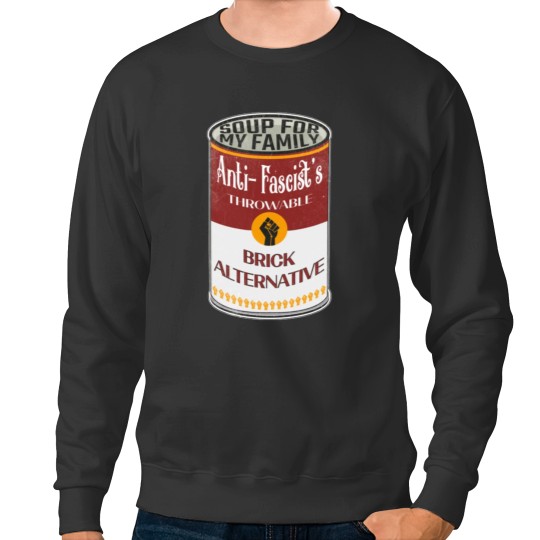Discover Antifa soup, Soup For My Family new edition Sweatshirts
