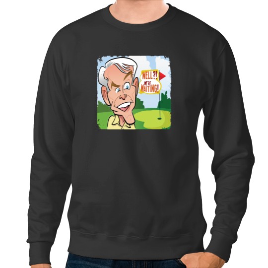 Discover Well We_re Waiting - Caddyshack Sweatshirts