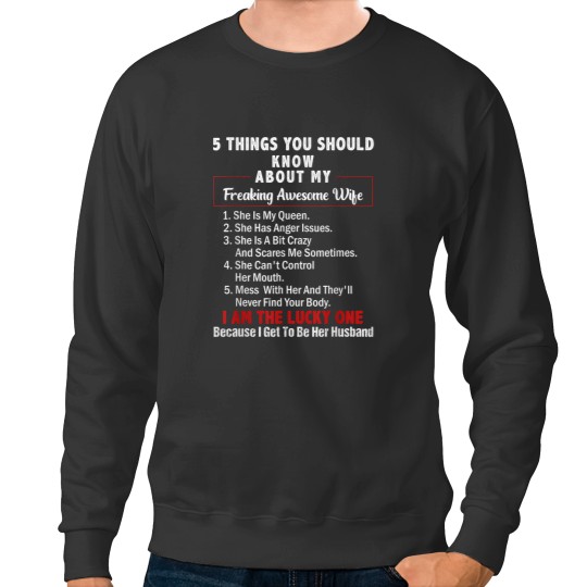 Discover 5 Things You Should Know About My Freaking Awesome Wife Sweatshirts