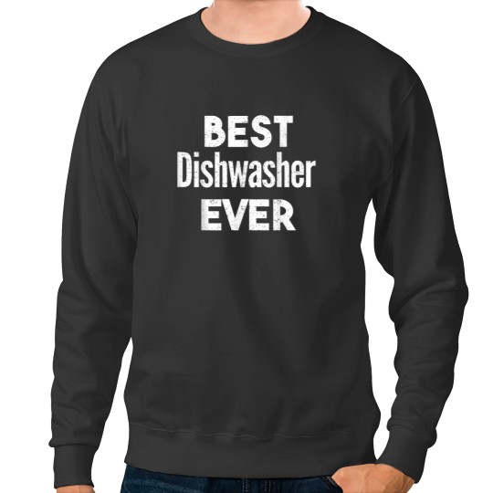 Discover Distressed Best dishwasher Ever Sweatshirts