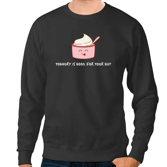 Discover Yoghurt Your Gut Sweatshirts