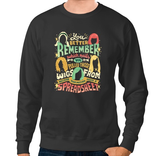Discover Your mother keeps a spreadsheet Sweatshirts