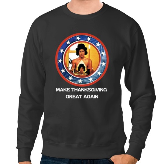 Discover Alice's Restaurant Make Thanksgiving Great Again Sweatshirts