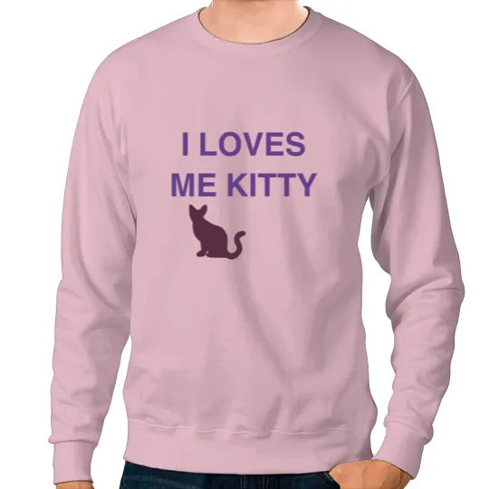 Discover I LOVES ME KITTY AT LEAST MY CAT LOVES ME Sweatshirts