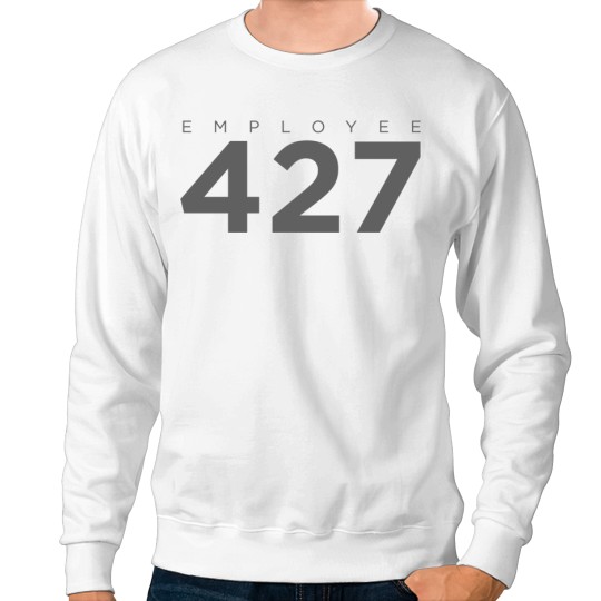 Discover Monitoring Employee 427 Sweatshirts