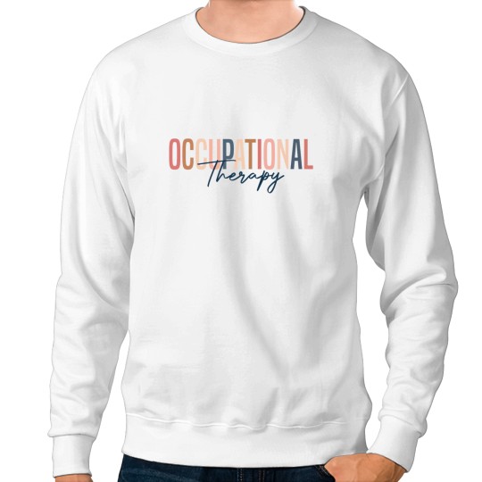 Discover Occupational Therapy , Occupational Therapy Assistant Sweatshirts