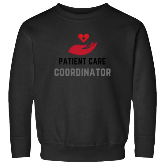 Discover patient care coordinator 2 Sweatshirts