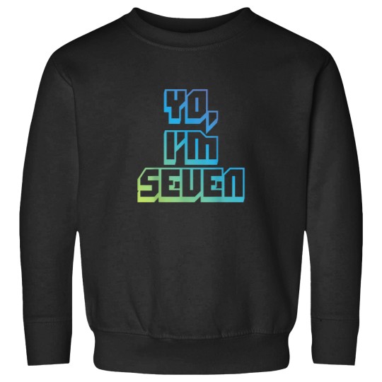 Discover Yo Im Seven Funny Cool 7 Year Old Birthday Sweatshirts