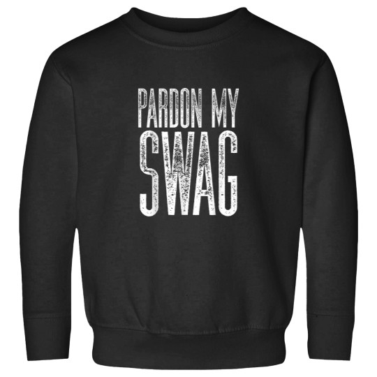 Discover Pardon My Swag Cool Distressed Swaggy Sweatshirts