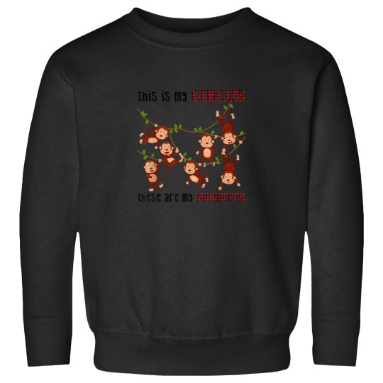 Discover This Is My Circus And These Are My Monkeys Sweatshirts