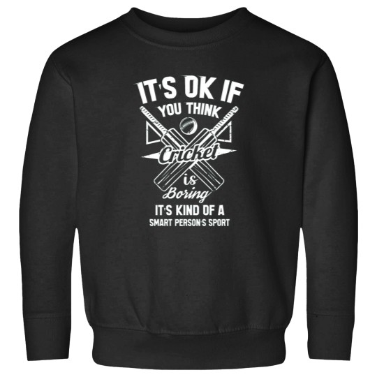 Discover You Think Batting Is Boring. Cricket Sweatshirts