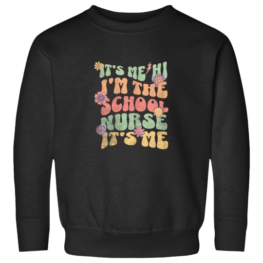 Discover Womens Funny Back To School Nurse Its Me Hi Im T Sweatshirts