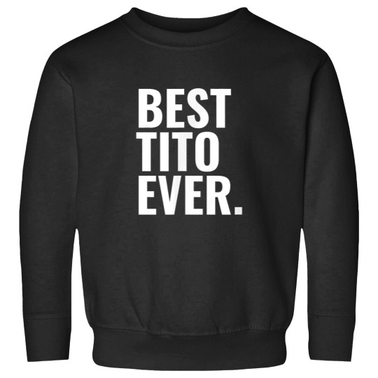 Discover Best Tito Ever Sweatshirts