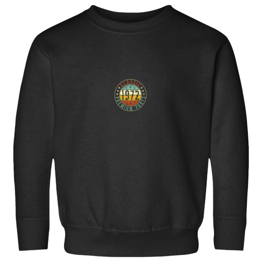 Discover 1972 Birthday Premium Parts Classic Born In 1972 Sweatshirts