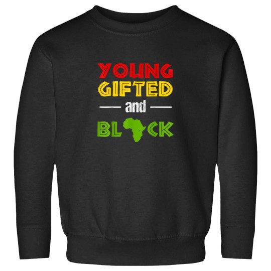 Discover Young Gifted Black African Pride History Heritag Sweatshirts