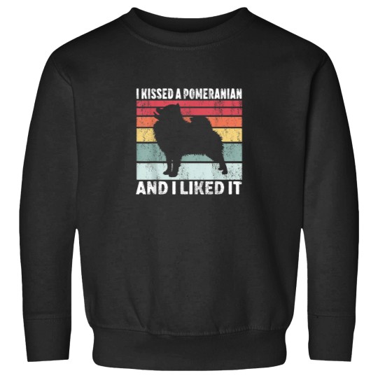 Discover I Kissed A Pomeranian And I Liked It Pet Owner D Sweatshirts