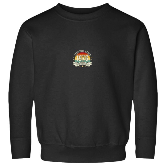 Discover 1976 Birthday Awesome Premium Edition Born In 19 Sweatshirts