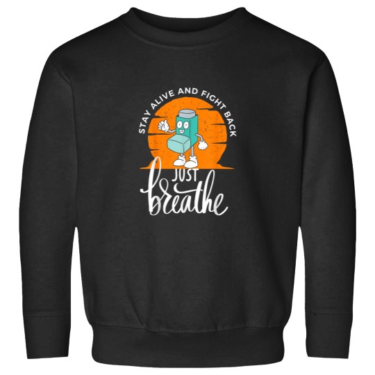 Discover Stay alive and fight backAsthma Day Awareness Sweatshirts