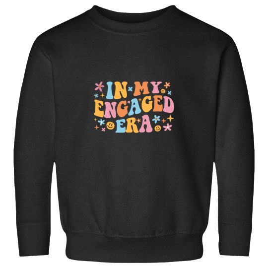 Discover In My Engaged Era I Sweatshirts