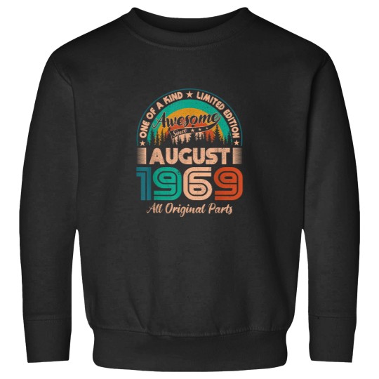 Discover August 1969 Birthday Awesome Since August 1969 Sweatshirts